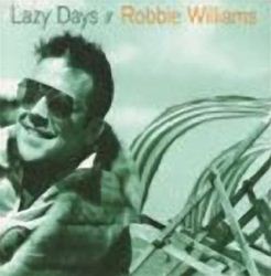 Robbie Williams Lazy Days